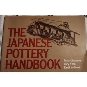 The Japanese Pottery Handbook First ed 1979 Simpson Kitto Sodeoka paperback